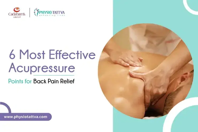 6 Effective Acupressure Points for Back Pain Relief