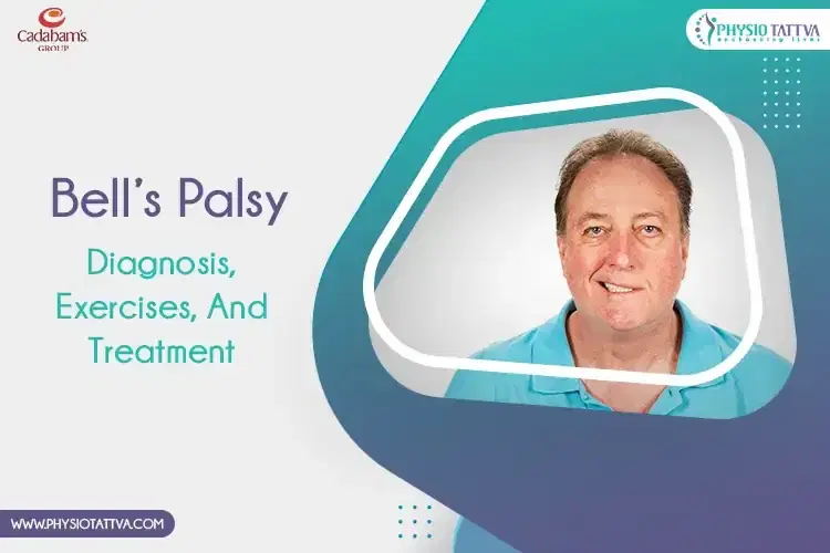 Bell’s palsy: Diagnosis, Exercises, And Treatment