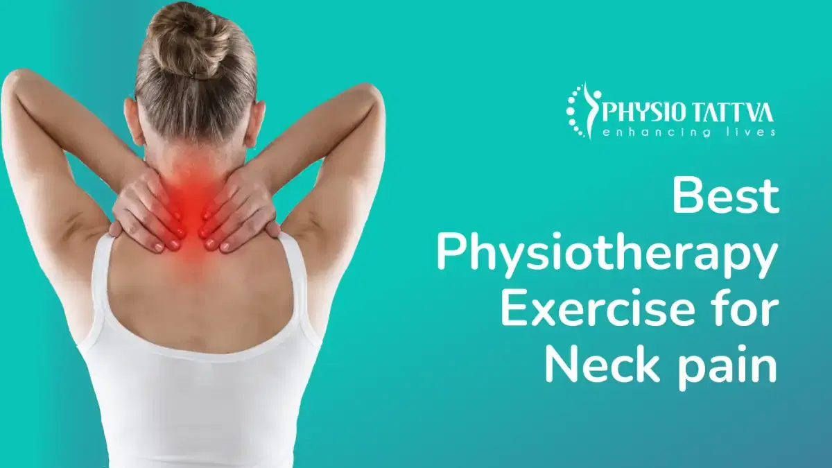 Best Physiotherapy Exercises for Neck Pain Relief