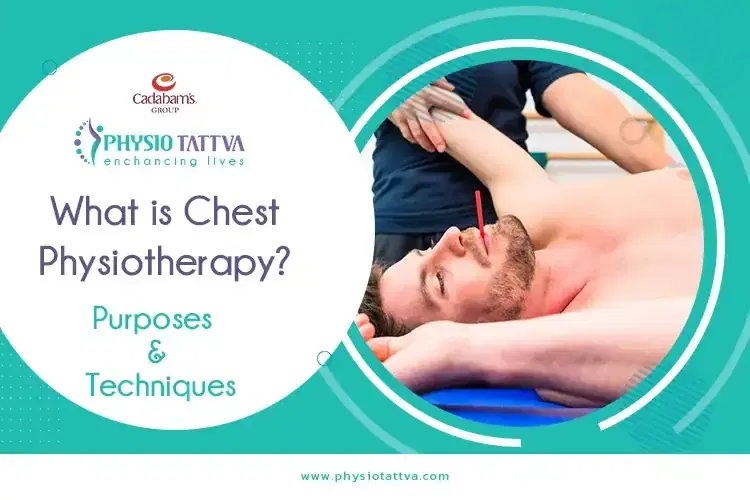 What is Chest Physiotherapy? Purposes & Techniques