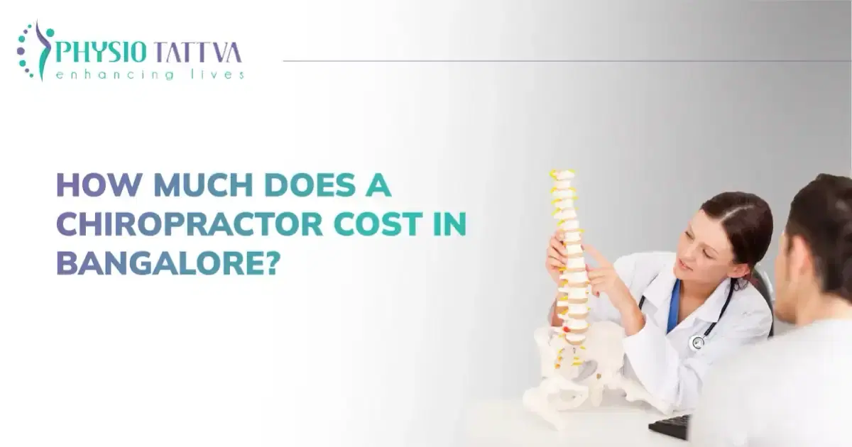 How much does a Chiropractor Cost in Bangalore?