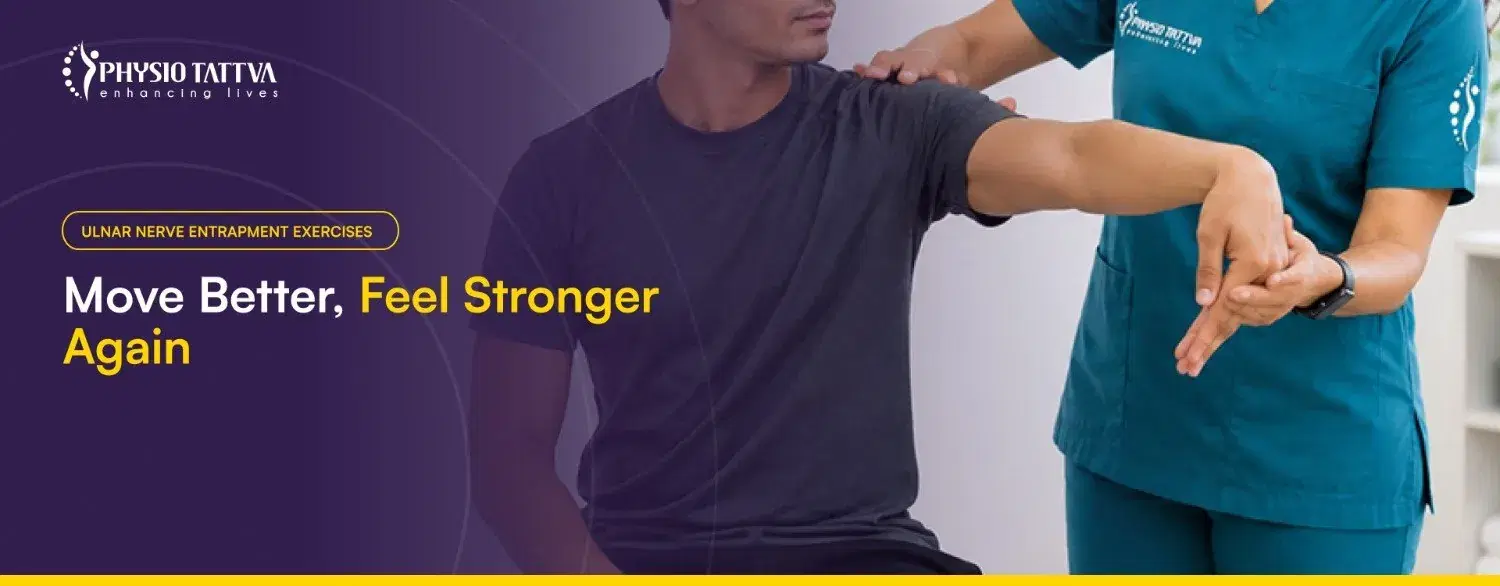 Exercises for Ulnar Nerve Entrapment: Glides, Stretches & Strengthening for Pain Relief