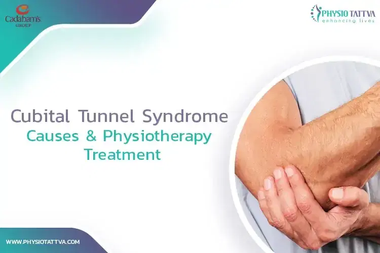 Cubital Tunnel Syndrome | Causes & Physiotherapy Treatment