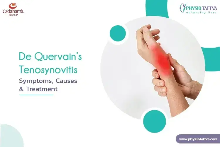 De Quervain’s Tenosynovitis| Symptoms, Causes & Treatment