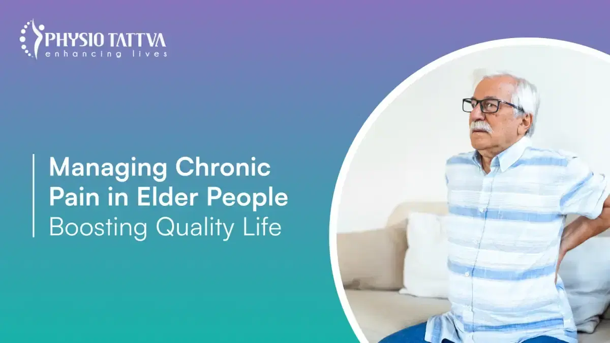 The Ultimate Guide to Manage Chronic Pain in Older People